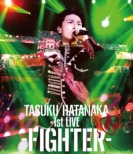TASUKU HATANAKA 1st LIVE -FIGHTER-(Blu-ray)
