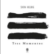 Tres Momentos: S.helbig / Berlin Co