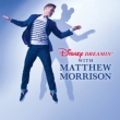 Disney Dreaming With Matthew Morrison