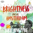 Brightness: Live In Amsterdam