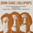 John Cage Lollipops -The 25 Year Retrospective Concert (3CD)