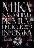 MIKA NAKASHIMA PREMIUM LIVE TOUR 2019 IN OSAKA ySYՁz