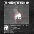 (The Power Of)The Will Of Man