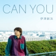 CAN YOU