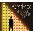 Ken Fox & Knock Yourself Out