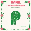 Ranil Y Su Conjunto Tropical (Limited Edition)