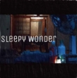 sleepy wonder / SNSĂ (7C`VOR[h)