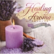 Shifuku No Hitotoki-Healing Aroma Best 30