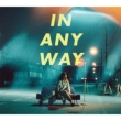 IN ANY WAY