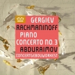 Piano Concerto, 3, : Abduraimov(P)Gergiev / Concertgebouw O +tchaikovsky