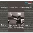 All Wagner Program -Final Concert : Arturo Toscanini / NBC Symphony Orchestra (1954 Stereo)