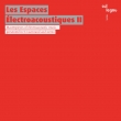 Les Espaces Electroacoustiques 2: Sarah Maria Sun(S)W.o.smith(Cl)Bacelli(Ms)J.herrmann(P)Etc
