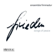Frieden-songs Of Peace: Ensemble Fimmadur