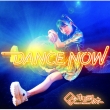 DANCE NOW A-Type
