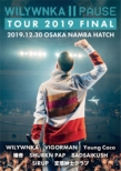 PAUSE TOUR 2019 FINAL in OSAKA NAMBA HATCH (Blu-ray)