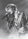 J-JUN LIVE 2019 `Love Covers` (2DVD+CD)