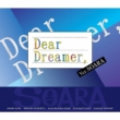 [Dear Dreamer.] ver.SOARA