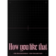 BLACKPINK SPECIAL EDITION: How you like that (CD+132P PHOTOBOOK)