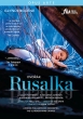 Rusalka : M.Still, Ticciati / LPO, S.Matthews, E.L.Johnson, Roslavets, Bardon, etc (2019 Stereo)