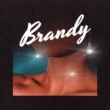 Brandy (Feat.Kyle Dion)/Getaway (Feat.Latanya Alberto & Uhmeer)