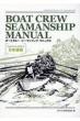 Boat Crew Seamanship Manual{