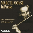 Marcel Moyse: In Person Live Performance 1953 & Rare 1978' s