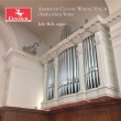 American Classic Widor-organ Works Vol.4: Joby Bell