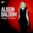 Magic Trumpet -Best of Alison Balsom