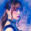 Let Us Go/My Hero