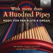 With More Than A Hundred Pipes-music For Pan Flute & Organ: Oggier(Pan Fl)S.brunner(Organ)