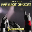 Far East Shock!!
