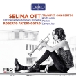 Trumpet Concertos -Arutiunian, Peskin, Desenclos : Selina Ott(Tp)Paternostro / Vienna RSO