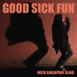 Good Sick Fun (180g)