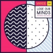 Lose Our Minds (Feat.Yves Paquet)