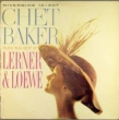 Chet Baker Plays The Best Of Lerner And Loewe (180グラム重量盤レコード)