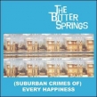 (Suburban Crimes Of)Every Happiness