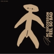 FEEL SO BAD【生産限定盤】(MQA-CD/UHQCD)