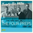 Very Best Of The Four Preps -Twenty-six Miles, 1956-1962