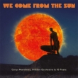 We Come From The Sun: Signed Cd