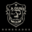 Renegades (L.A.Guns · Steve Riley · Kelly Nickels · Scott Griffin · Kurt Frohlich)