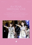 8th YEAR BIRTHDAY LIVE Day3(Blu-ray)