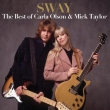 Sway: The Best Of Carla Olson & Mick Taylor (Opaque R