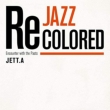 Jazz Recolored `encounter With The Pasts`