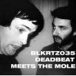 Deadbeat Meets The Mole