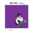 We Are: Roots & Traditions (12C`VOR[h)
