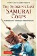 The Shogun' s Last Samurai Corps