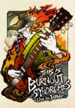 THIS IS BURNOUT SYNDROMES-Live in JAPAN-