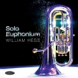 William Hess: Solo Euphonium
