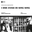 I Due Evasi Di Sing Sing IWiTEhgbN (AiOR[h)