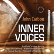 Inner Voices: John Carbon / Slovak Rso Prague Rso Warsaw National Po Etc
